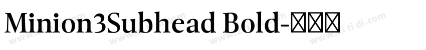 Minion3Subhead Bold字体转换